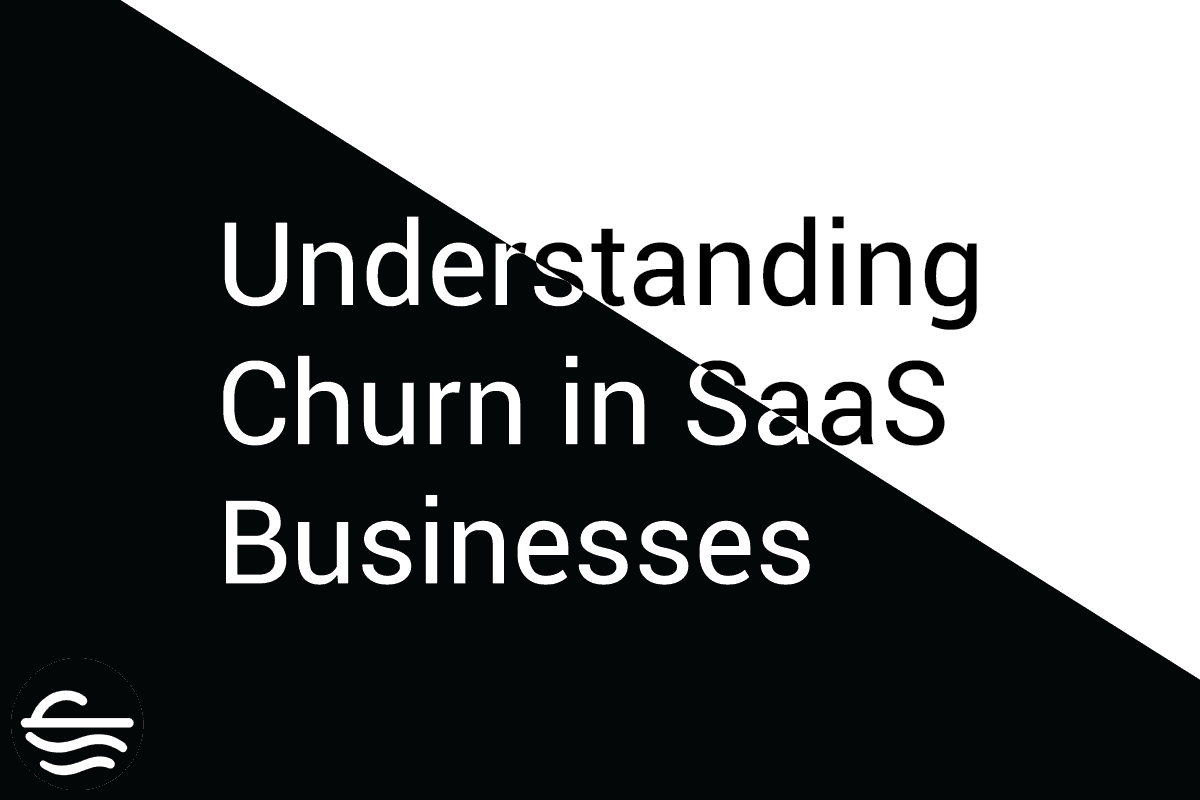 Understanding Churn in SaaS Businesses